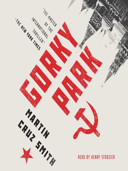 Title details for Gorky Park by Martin Cruz Smith - Available
